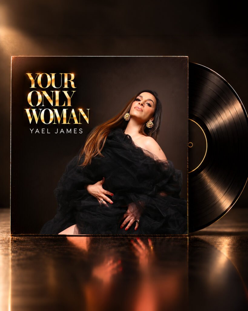 YOUR ONLY WOMAN vinyl album by YAEL JAMES, showing the black record beside its black and gold album sleeve.